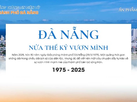Giới thiệu Ấn phẩm điện tử: Đà Nẵng - Nửa thế kỷ vươn mình